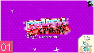 Crush Crush moist and Uncensored part 1